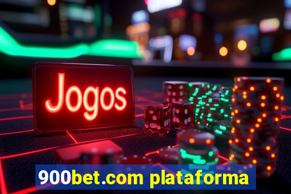 900bet.com plataforma